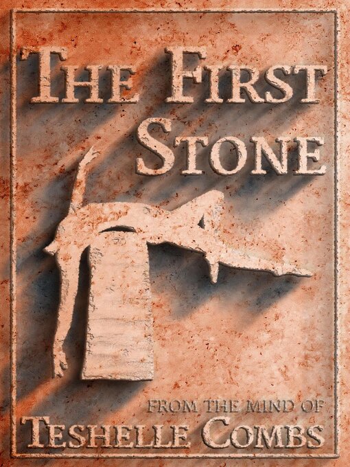 Title details for The First Stone by Teshelle Combs - Available